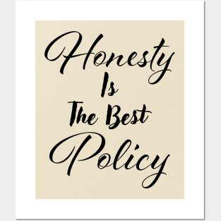 Honesty is the best policy Posters and Art